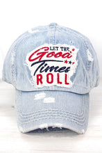 Load image into Gallery viewer, Distressed Light Denim Let The Good Times Roll Cap
